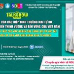 talkshow-tac-dong-cua-cac-hiep-dinh-thuong-mai-tu-do-den-su-phat-trien-thinh-vuong-va-ben-vung-cua-viet-nam-6618